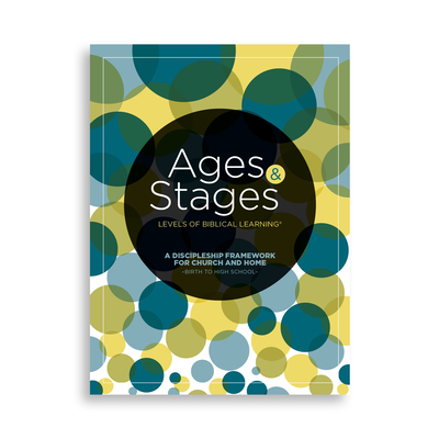 Ages and Stages: A Discipleship Framework for Church and Home - Birth to High School - Pkg. 10 - Lifeway Kids, and Lifeway Students