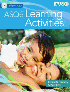 Ages & Stages Questionnaires (R) (ASQ-3 (R)): Learning Activities (English): A Parent-Completed Child Monitoring System
