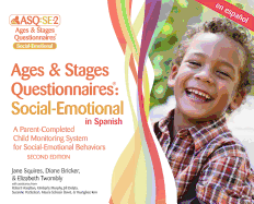 Ages & Stages Questionnaires (R): Social-Emotional (ASQ (R):SE-2): Starter Kit (Spanish): A Parent-Completed Child Monitoring System for Social-Emotional Behaviors