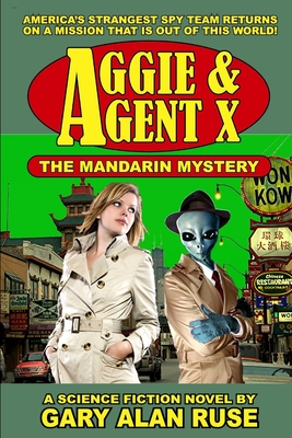 Aggie & Agent X - The Mandarin Mystery - Ruse, Gary Alan