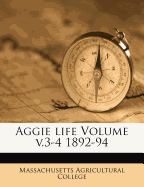 Aggie Life Volume V.3-4 1892-94