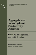 Aggregate and Industry-Level Productivity Analyses
