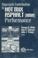 Aggregate Contribution to Hot Mix Asphalt (Hma) Performance