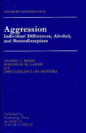 Aggression: Individual Differences, Alcohol and Benzodiazepines