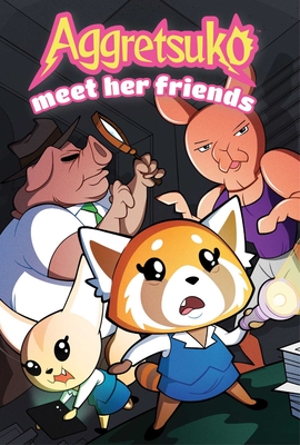 Aggretsuko Meet Her Friends - Farris, Cat, and Jovellanos, Arielle, and Asmus, James