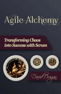 Agile Alchemy: Transforming Chaos into Success with Scrum