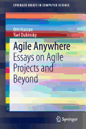 Agile Anywhere: Essays on Agile Projects and Beyond