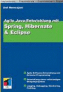 Agile Java-Entwicklung Mit Spring, Hibernate & Eclipse - Hemrajani, Anil