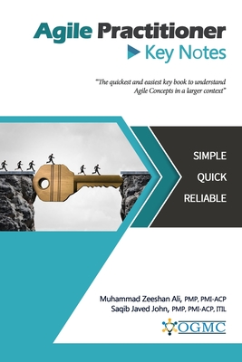 Agile Practitioner Key Notes - Ali, Muhammad Zeeshan, and John, Saqib Javed