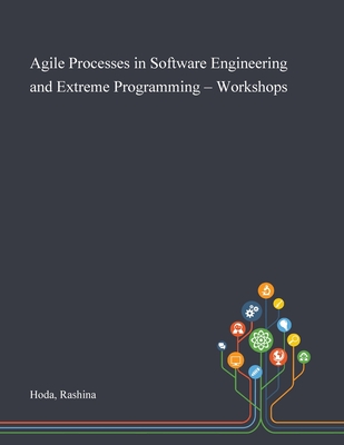 Agile Processes in Software Engineering and Extreme Programming - Workshops - Hoda, Rashina