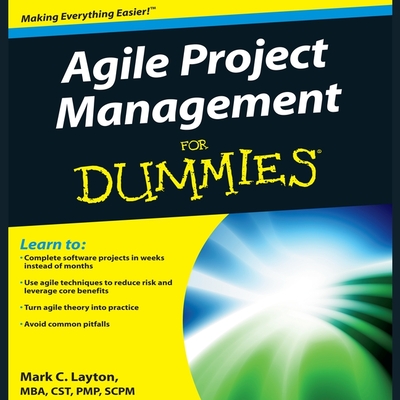 Agile Project Management for Dummies - Layton, Mark C, and Pratt, Sean (Read by)