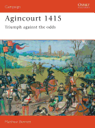 Agincourt 1415: Triumph Against the Odds