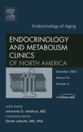 Aging, an Issue of Endocrinology and Metabolism Clinics: Volume 34-4