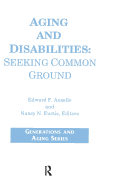 Aging and Disabilities: Seeking Common Ground