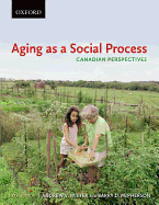 Aging as a Social Process: Canadian Perspectives