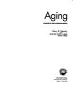 Aging: Concepts and Controversies - Moody, Harry R, Dr., Ph.D.