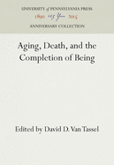 Aging, Death, and the Completion of Being