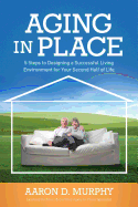 Aging in Place - Murphy, Aaron D