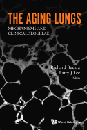 Aging Lungs, The: Mechanisms and Clinical Sequelae