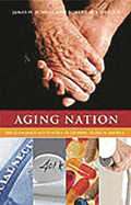 Aging Nation: The Economics and Politics of Growing Older in America