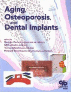 Aging, Osteoporosis, and Dental Implants - Zarb, George, and Lekholm, Ulf, and Albrektsson, Tomas O