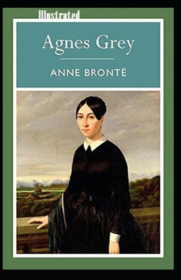 Agnes Grey illustrated - Bront, Anne