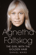 Agnetha F?ltskog--The Girl with the Golden Hair