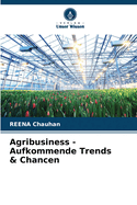 Agribusiness - Aufkommende Trends & Chancen