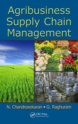 Agribusiness Supply Chain Management - Chandrasekaran, N., and Raghuram, G.