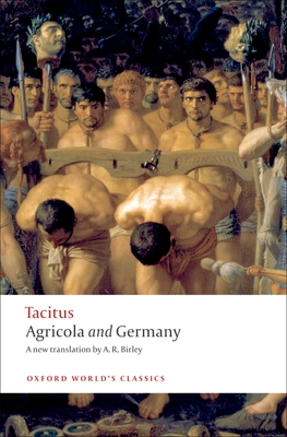 Agricola and Germany - Tacitus, and Birley, Anthony
