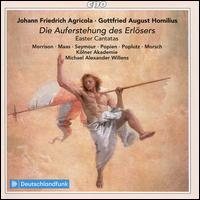 Agricola & Homilius: Easter Cantatas  - Andr Morsch (bass); Bethany Seymour (soprano); Elisabeth Popien (alto); Georg Poplutz (tenor); Hannah Morrison (soprano);...