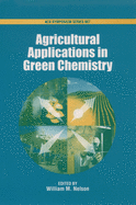 Agricultural Applications in Green Chemistry