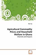 Agricultural Commodity Prices and Household Welfare in Ghana