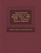 Agricultural Discontent in the Middle West, 1900-1939 - Primary Source Edition