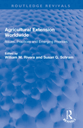 Agricultural Extension Worldwide: Issues, Practices, and Emerging Priorities