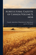 Agricultural Gazette of Canada Volume 9, no.6