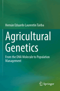 Agricultural Genetics: From the DNA Molecule to Population Management