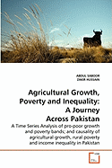 Agricultural Growth, Poverty and Inequality: A Journey Across Pakistan