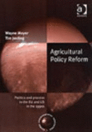 Agricultural Policy Reform: Politics and Process in the Eu and Us in the 1990s - Moyer, H Wayne, and Josling, Tim, Professor