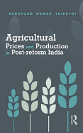 Agricultural Prices and Production in Post-reform India