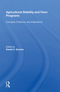 Agricultural Stability And Farm Programs: Concepts, Evidence, And Implications
