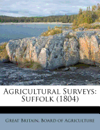 Agricultural Surveys: Suffolk (1804)