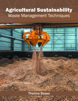 Agricultural Sustainability: Waste Management Techniques - Bosso, Thelma (Editor)