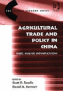 Agricultural Trade and Policy in China: Issues, Analysis, and Implications