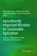 Agriculturally Important Microbes for Sustainable Agriculture: Volume 2: Applications in Crop Production and Protection