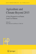 Agriculture and Climate Beyond 2015: A New Perspective on Future Land Use Patterns