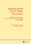 Agriculture and Food in the 21 st  Century: Economic, Environmental and Social Challenges- Festschrift on the Occasion of Prof. Dr. Dr. h.c. P. Michael Schmitz 65 th  Birthday