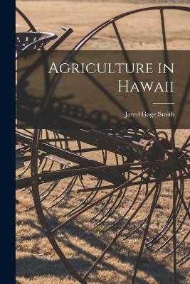 Agriculture in Hawaii - Smith, Jared Gage