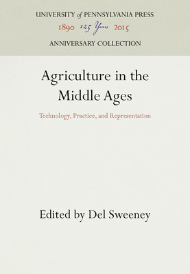 Agriculture in the Middle Ages - Sweeney, Del (Editor)