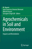 Agrochemicals in Soil and Environment: Impacts and Remediation